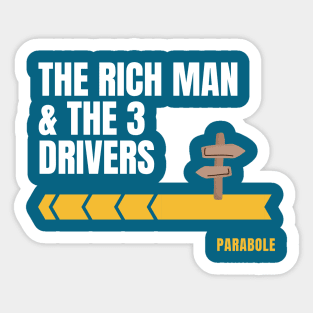 Parabole of the rich man and the 3 drivers Sticker